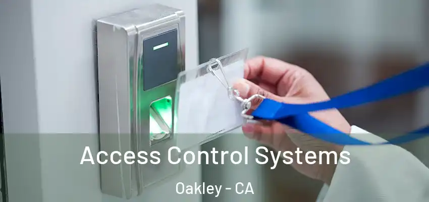  Access Control Systems Oakley - CA