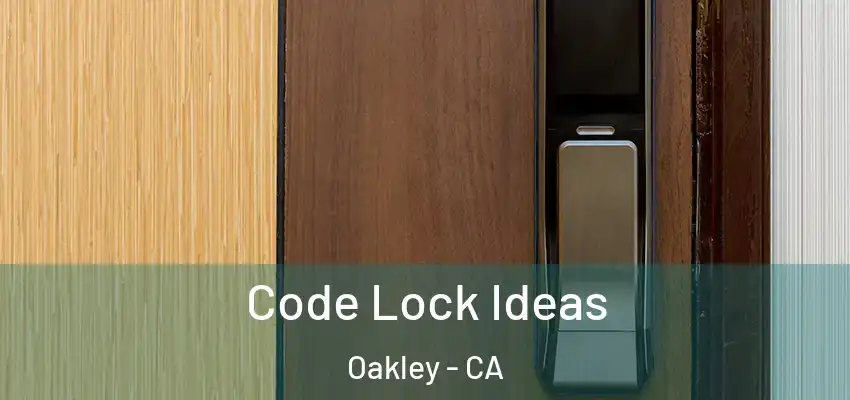  Code Lock Ideas Oakley - CA