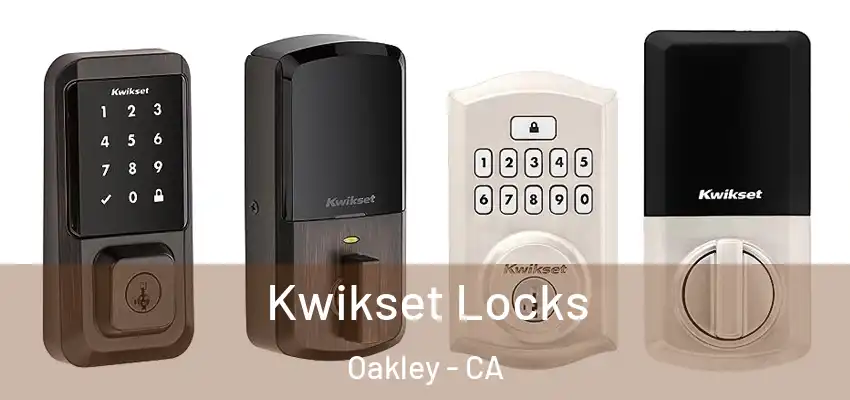 Kwikset Locks Oakley - CA