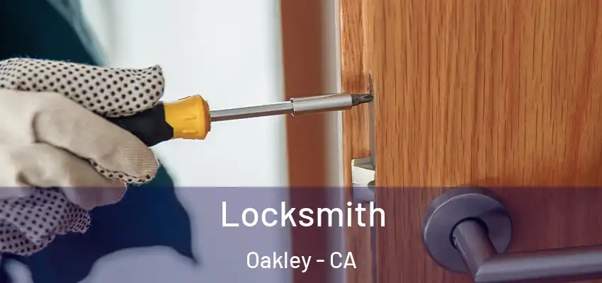  Locksmith Oakley - CA