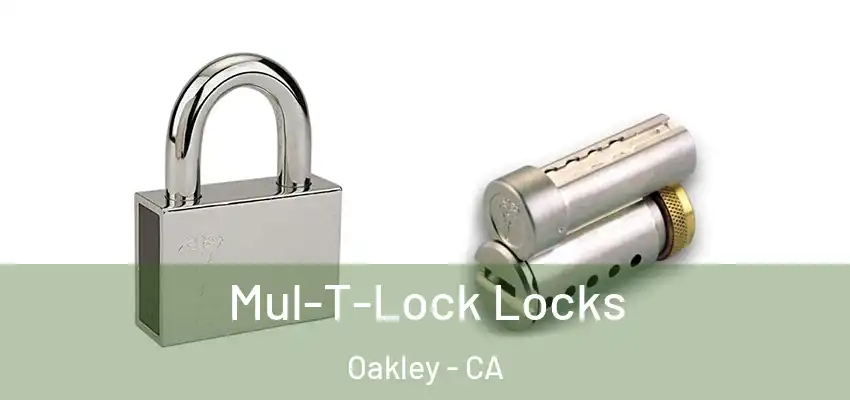 Mul-T-Lock Locks Oakley - CA