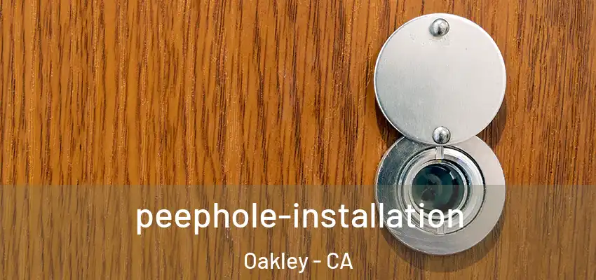 peephole-installation Oakley - CA